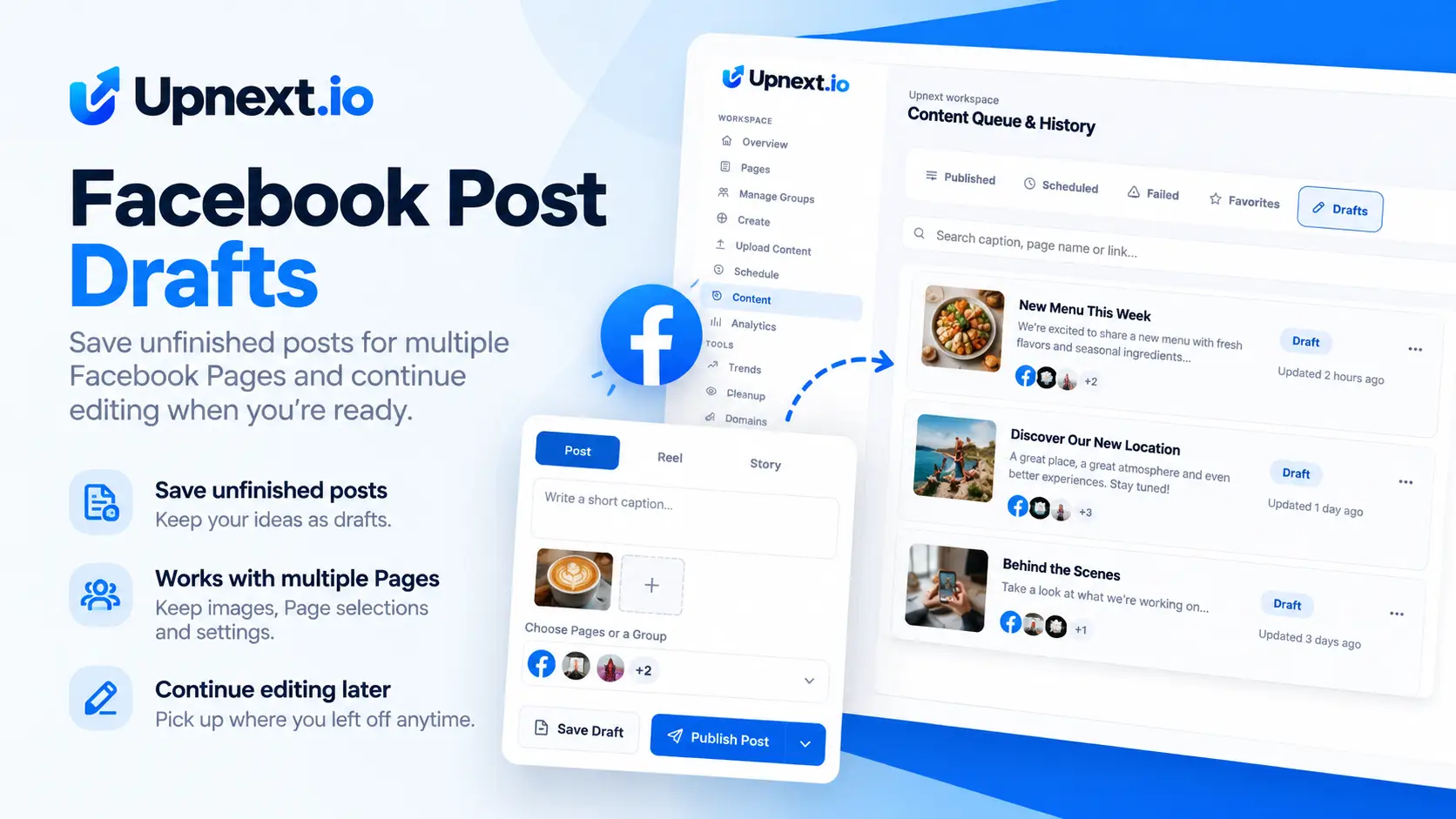 Upnext Facebook post drafts for saving and continuing multi-Page content before publishing